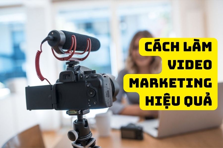 Cach-lam-video-marketing-hieu-qua